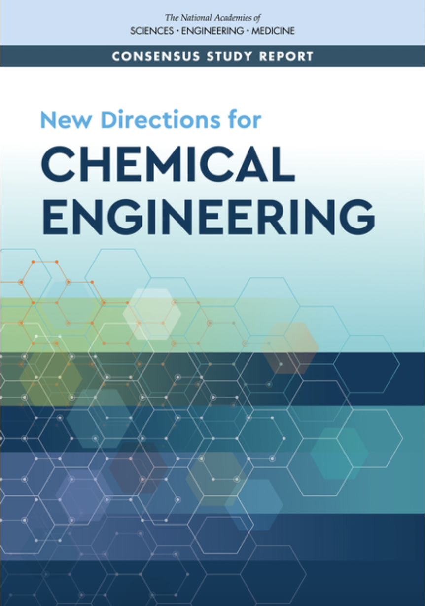 Cover of the National Academies of Science, Engineering and Medicine's new report "New Directions for Chemical Engineering"